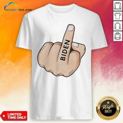 Middle Finger Fuck Biden Shirt - Design By Weathertees.com