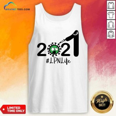 2021 Coronavirus LPN #Life Tank Top - Design By Weathertees.com