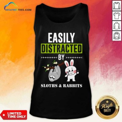 Easily Distracted By Sloths Lover Design Cute Rabbits Tank Top - Design By Weathertees.com
