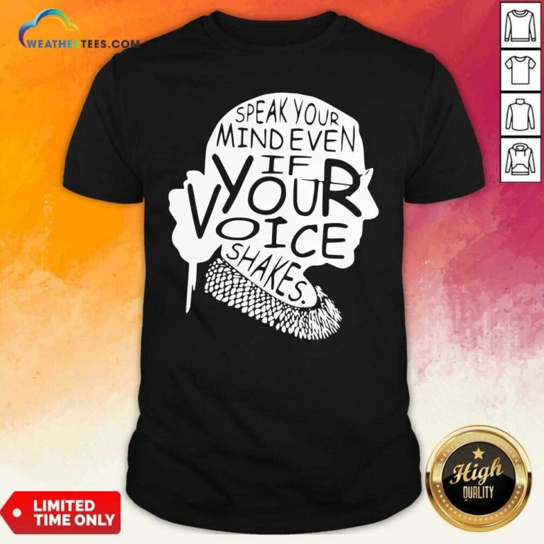 Ruth Bader Ginsburg RBG Speak Your Mind Even If Your Voice Shakes Shirt - Design By Weathertees.com