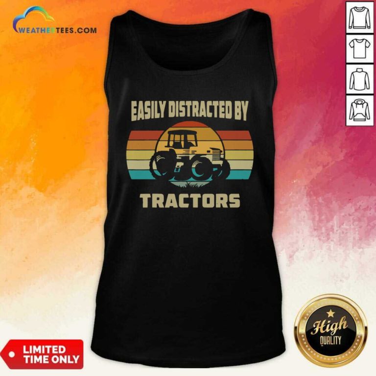 Vintage Tractor Lovers Easily Distracted By Tractors Tank Top - Design By Weathertees.com