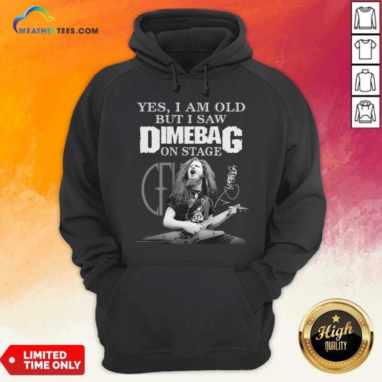 Yes I Am Old But I Saw Dimebag On Stage Signature Hoodie - Design By Weathertees.com