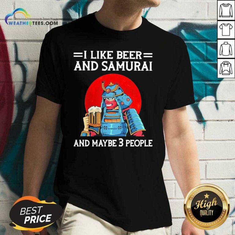 I Like Beer And Samurai And Maybe 3 People V-neck - Design By Weathertees.com