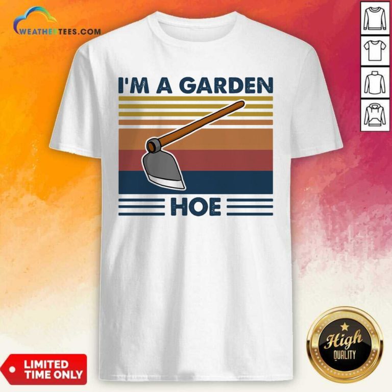 I’m A Garen Hoe Shovel Vintage Retro Shirt - Design By Weathertees.com