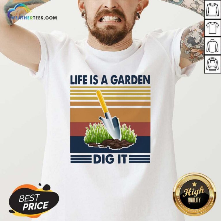 Life Is A Garden Dig It Vintage Retro V-neck - Design By Weathertees.com