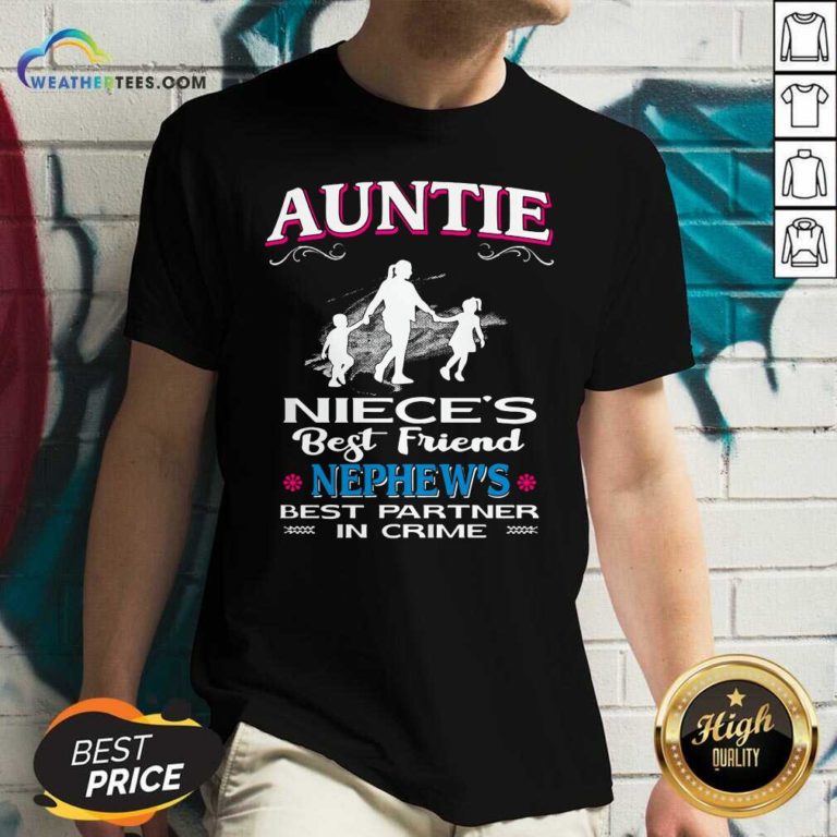 Auntie Niece’s Best Friend Nephew’s Best Partner In Crime V-neck - Design By Weathertees.com