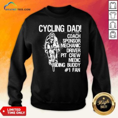 Cycling Dad Coach Sponsor Mechanic Driver Pit Crew Medic Riding Buddy Sweatshirt - Design By Weathertees.com