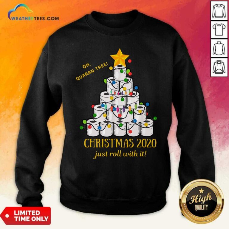 Oh Quaran-tree Toilet Paper Christmas 2020 Just Roll With It Christmas Sweatshirt - Design By Weathertees.com