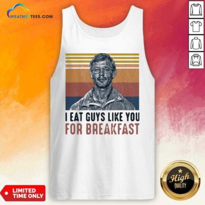 Jeffrey Dahmer I Eat Guys Like You For Breakfast Vintage Tank Top - Design By Weathertees.com