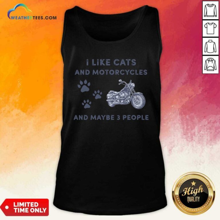 I Like Cats And Motorcycles And Maybe 3 People Tank Top - Design By Weathertees.com