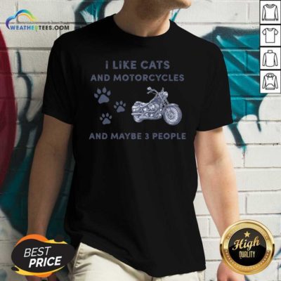 I Like Cats And Motorcycles And Maybe 3 People V-neck - Design By Weathertees.com