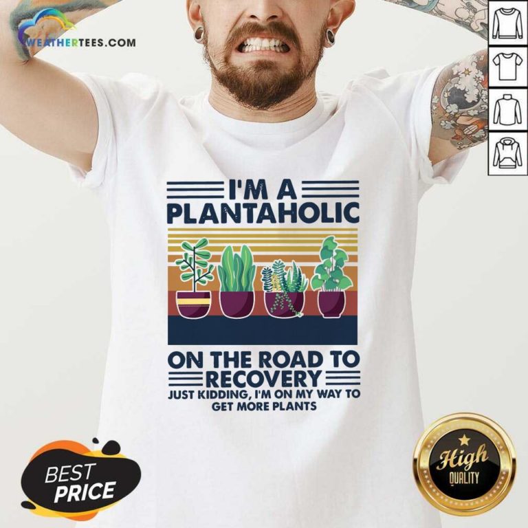 I’m A Plantaholic On The Road To Recovery Vintage Retro V-neck - Design By Weathertees.com