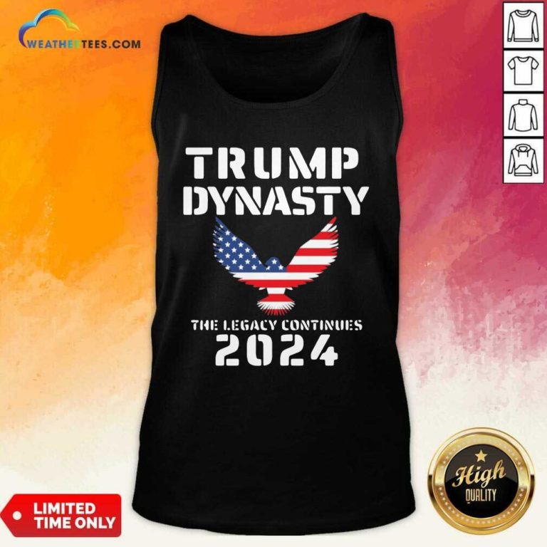 Donald Trump Dynasty The Legacy Continues 2024 Tank Top - Design By Weathertees.com