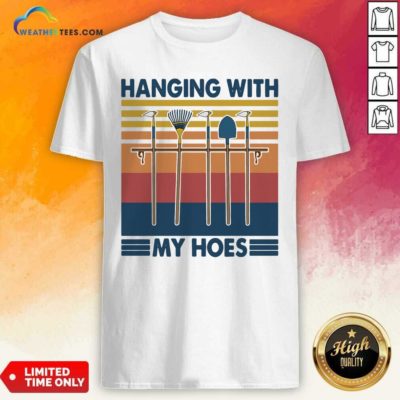 Hanging With My Hoes Vintage Retro Shirt - Design By Weathertees.com
