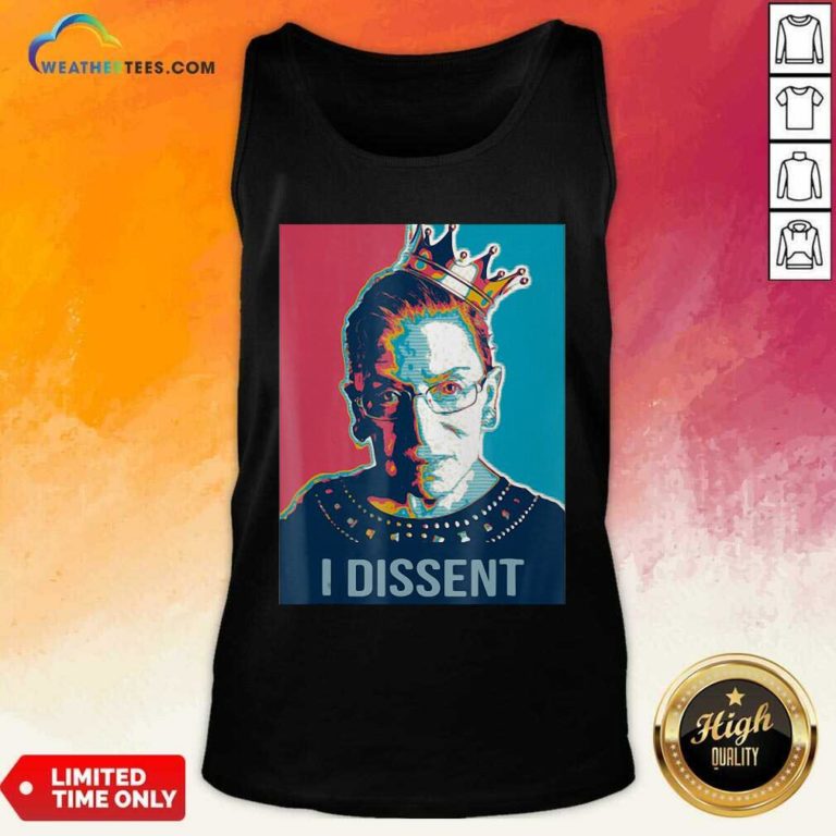 I Dissent Ruth Bader Ginsburg Feminist Queen Tank Top - Design By Weathertees.com