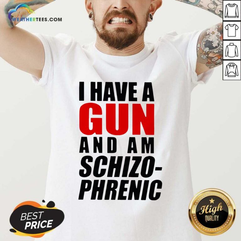 I Have A Gun And Am Schizophrenic V-neck - Design By Weathertees.com
