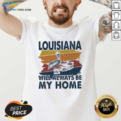 Louisiana Will Always Be My Home Vintage Retro V-neck - Design By Weathertees.com