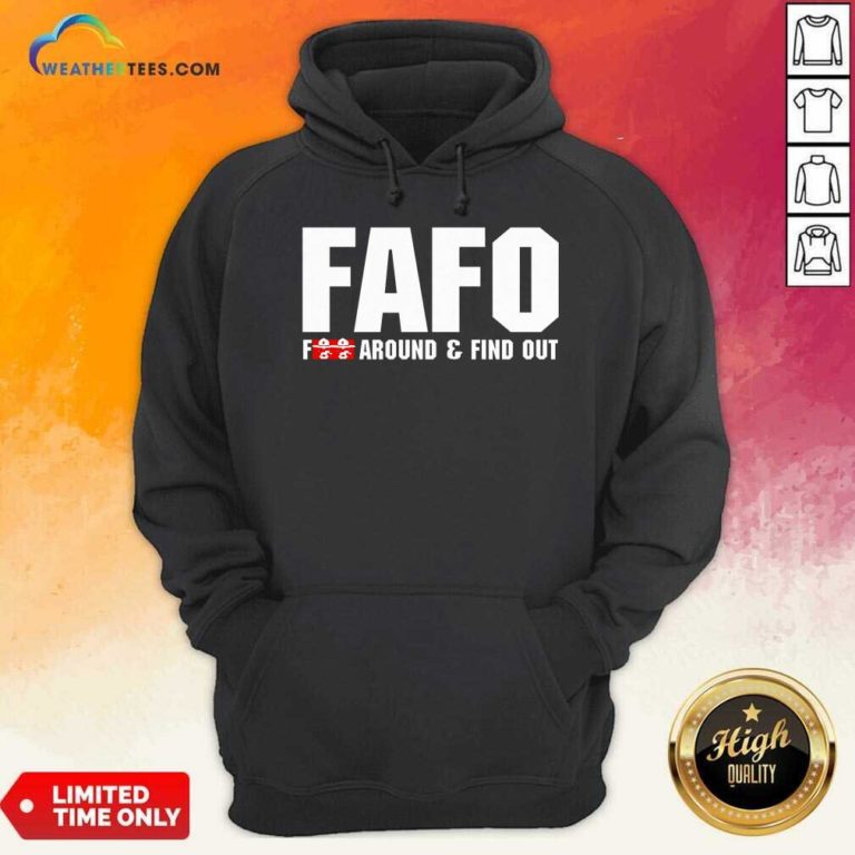 Fafo Fuck Around And Find Out Hoodie - Design By Weathertees.com