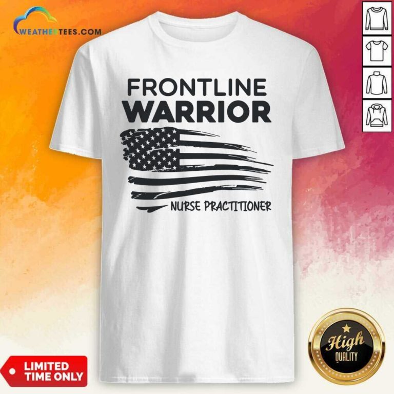 Frontline Warrior Nurse Practitioner American Flag Shirt - Design By Weathertees.com