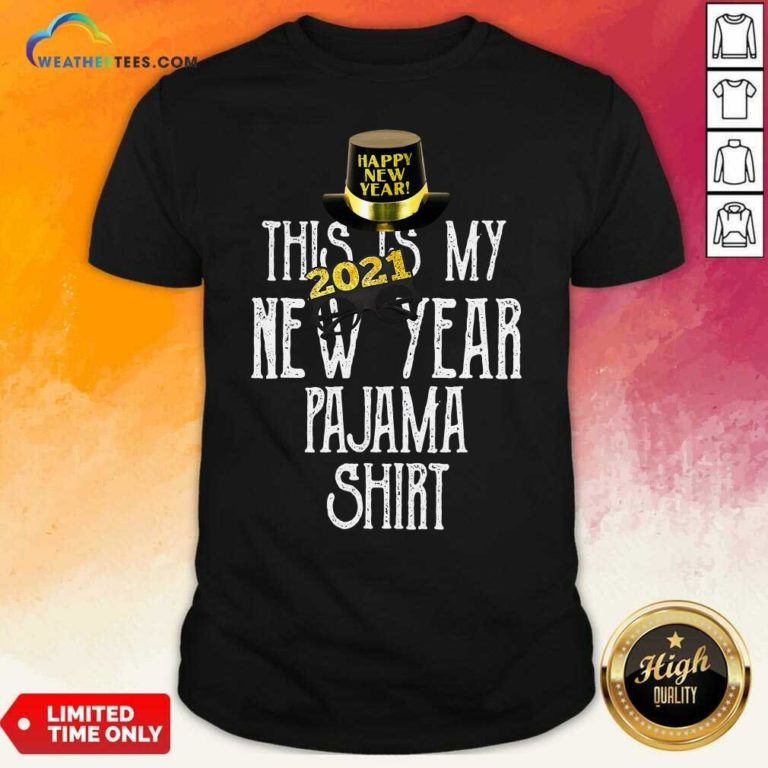 This Is My New Year 2021 Pajama Shirt - Design By Weathertees.com