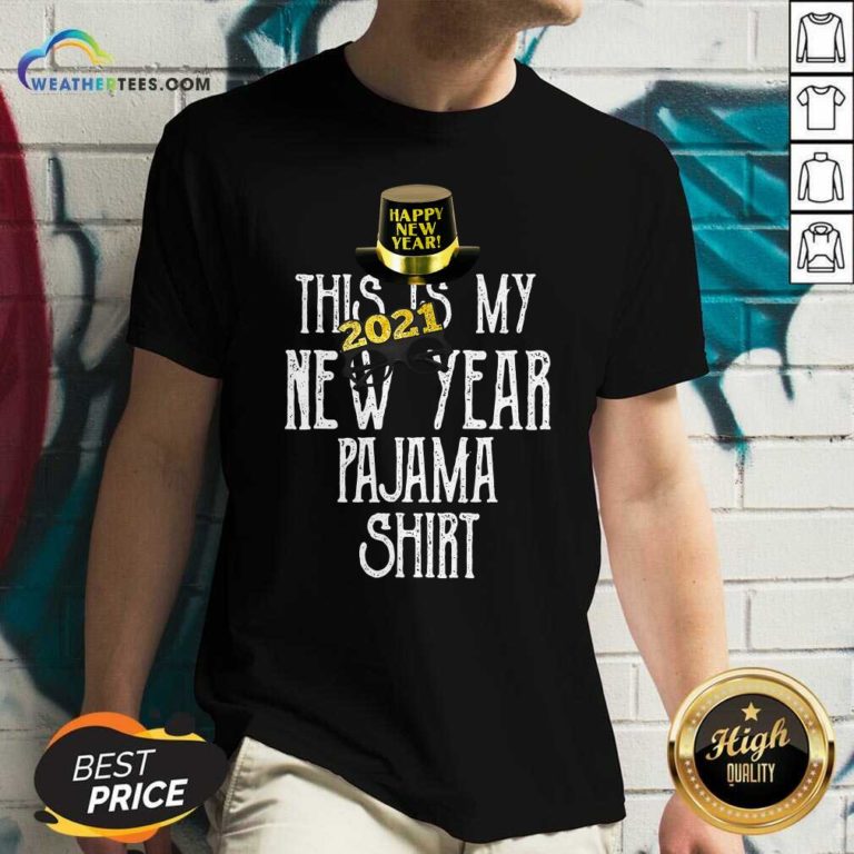 This Is My New Year 2021 Pajama V-neck - Design By Weathertees.com