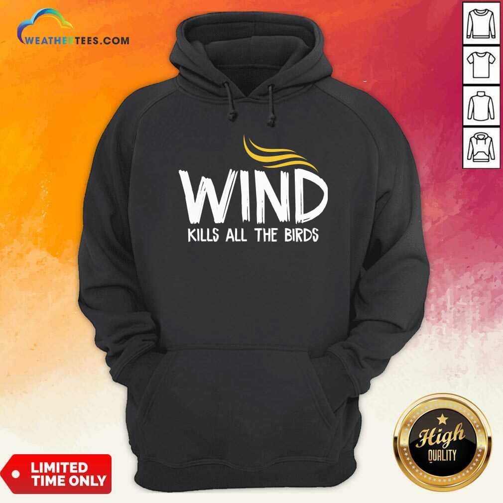 Wind Kills All The Birds Hair Donald Trump Debate Hoodie - Design By Weathertees.com