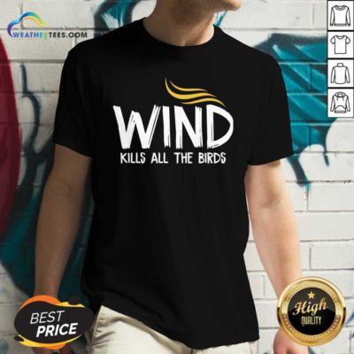Wind Kills All The Birds Hair Donald Trump Debate V-neck - Design By Weathertees.com