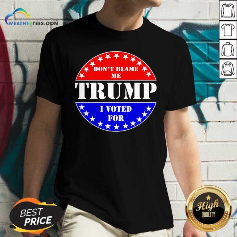 American Flag Don’t Blame Me I Voted For Trump V-neck - Design By Weathertees.com