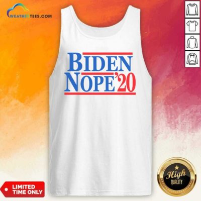 Biden Nope 2020 President Election Tank Top - Design By Weathertees.com