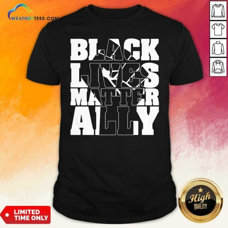 Black Lives Matter Ally White Shirt - Design By Weathertees.com