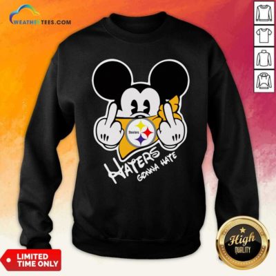 Mickey Mouse Face Mask Pittsburgh Steelers Fuck Haters Gonna Hate Sweatshirt - Design By Weathertees.com