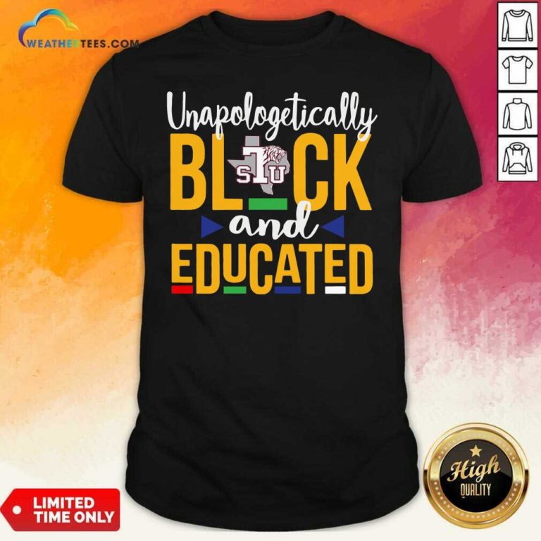 Unapologetically Black STU And Educated Shirt - Design By Weathertees.com