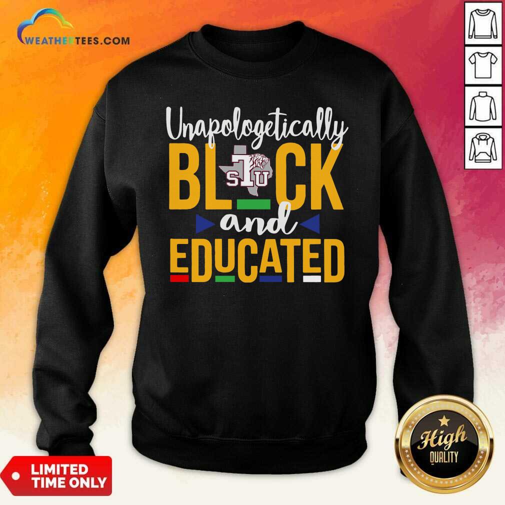 Unapologetically Black STU And Educated Sweatshirt - Design By Weathertees.com