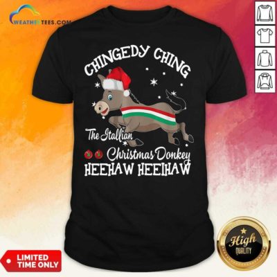 Chingedy Ching Dominick The Christmas Donkey Hee Haw Hee Haw Shirt - Design By Weathertees.com