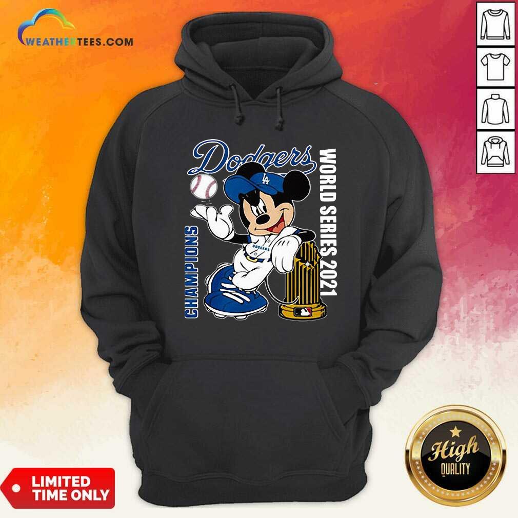 Mickey Mouse Los Angeles Dodgers Champions World Series 2021 Hoodie - Design By Weathertees.com