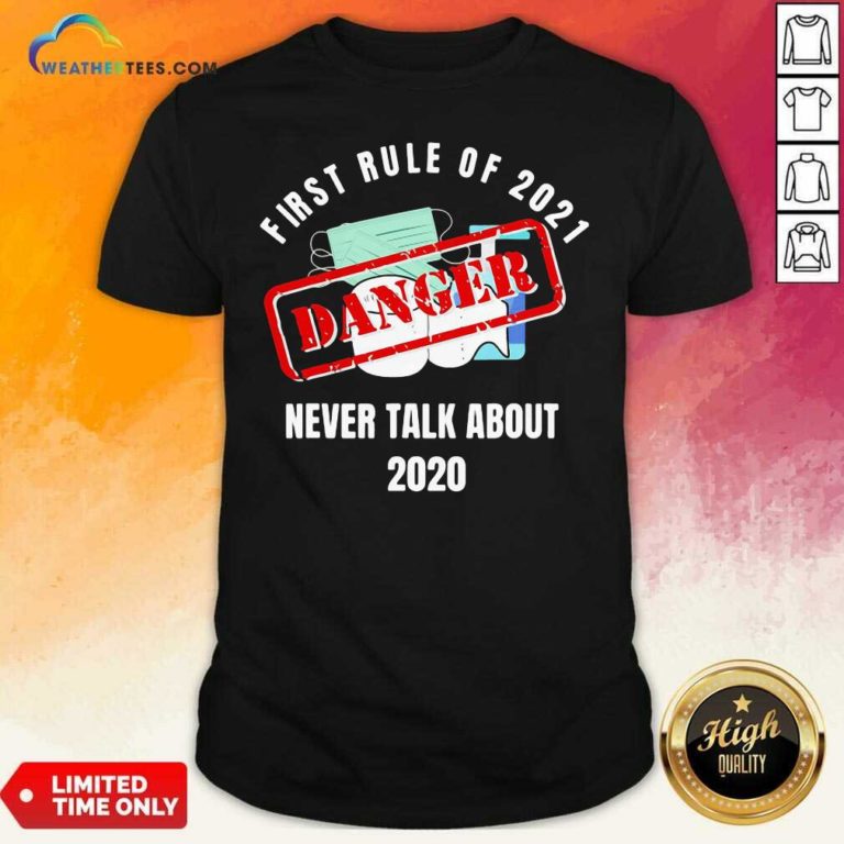 First Rule Of 2021 Never Talk About Danger Mask Toilet Paper 2020 Shirt - Design By Weathertees.com
