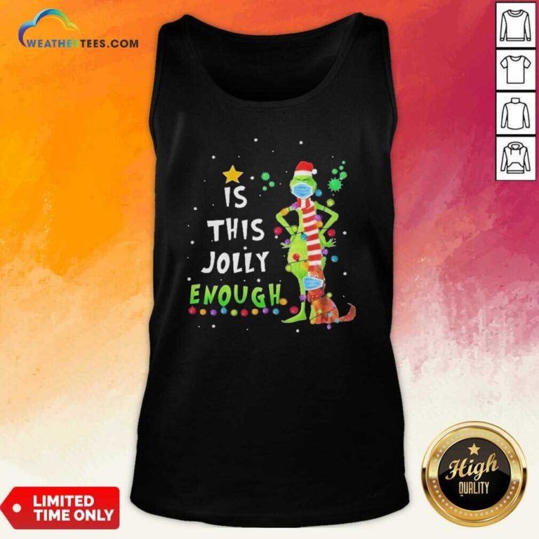 Top Grinch And Dog Face Mask Is This Jolly Enough Covid 19 Merry Christmas Tank Top - Design By Weathertees.com