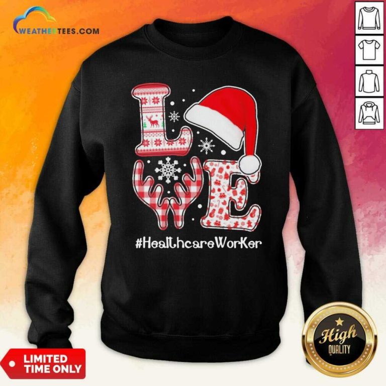 Love Hat Santa And Reindeer #Heathcare Worker Ugly Christmas Sweatshirt - Design By Weathertees.com