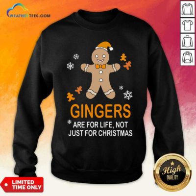 Snowman Gingers Are For Life Not Just For Christmas Sweatshirt - Design By Weathertees.com