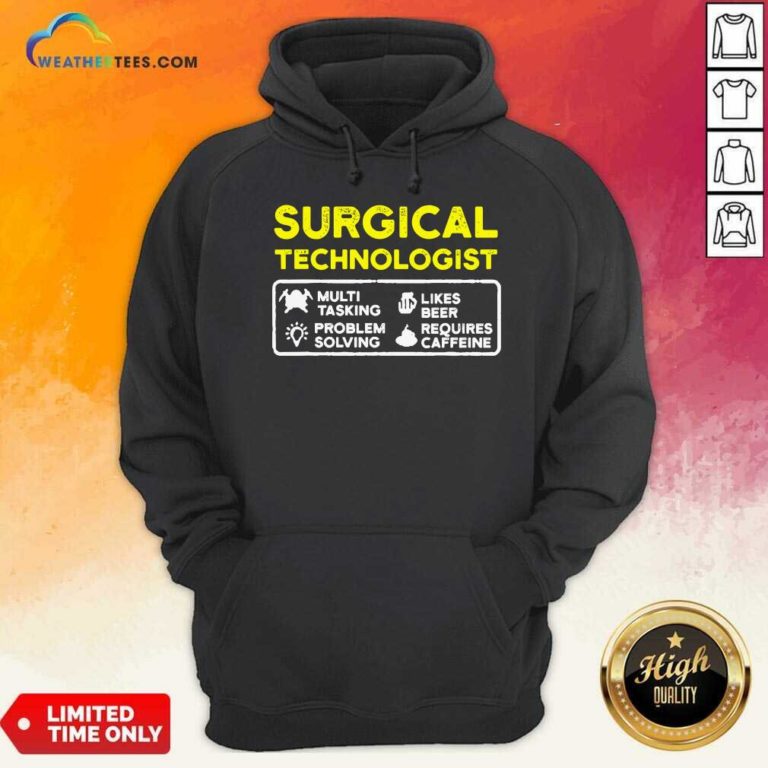 Surgical Technologist Tasking Likes Beer Solving Scrub Tech Hoodie - Design By Weathertees.com