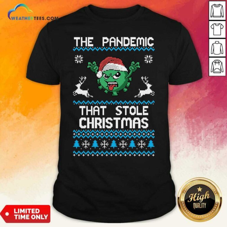 The Pandemic That Stole Christmas Corona Virus Wear Santa Hat Shirt - Design By Weathertees.com