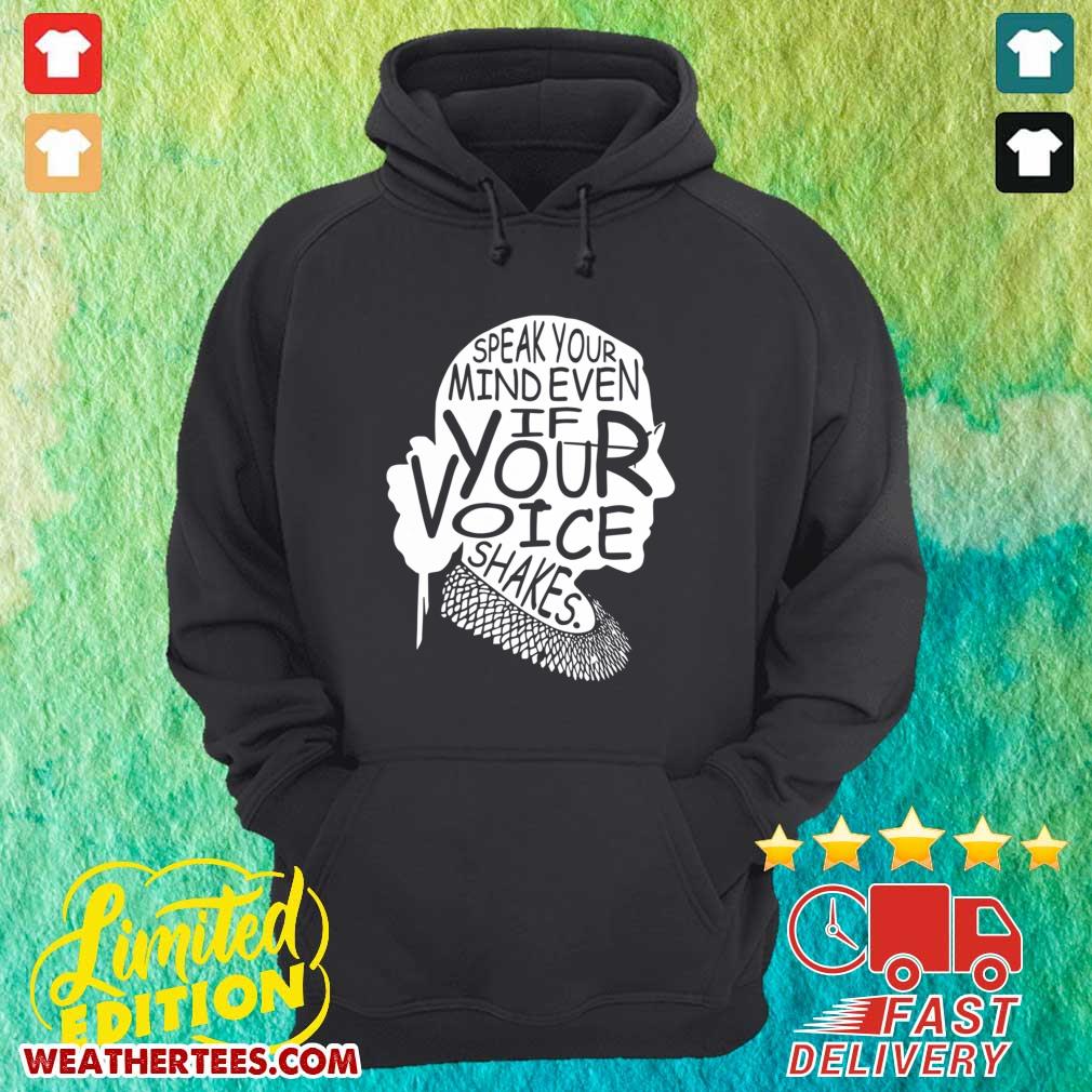 Notorious RBG Speak Your Mind Even If Your Voice Shakes Hoodie - Design By Weathertees.com