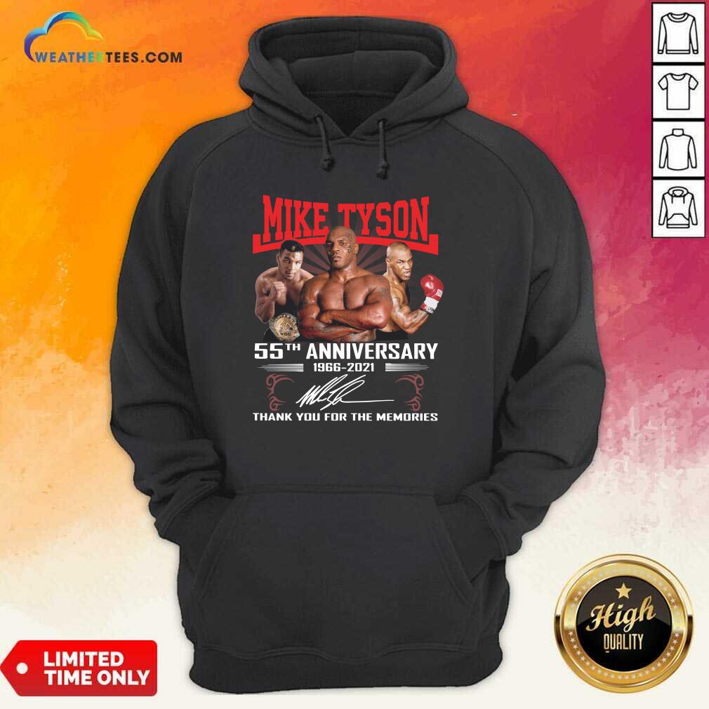 Mike Tyson 55th Anniversary 1966 2021 Thank You For The Memories Signature Hoodie - Design By Weathertees.com