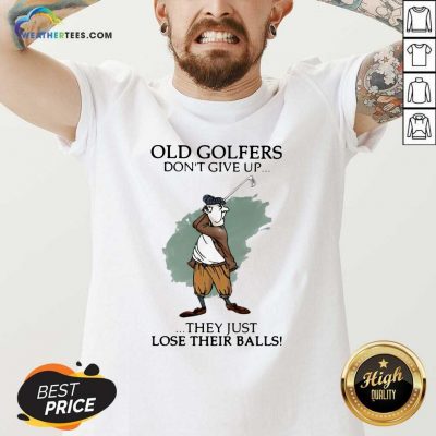 Old Golfers Don’t Give Up They Just Lóe Their Balls V-neck - Design By Weathertees.com