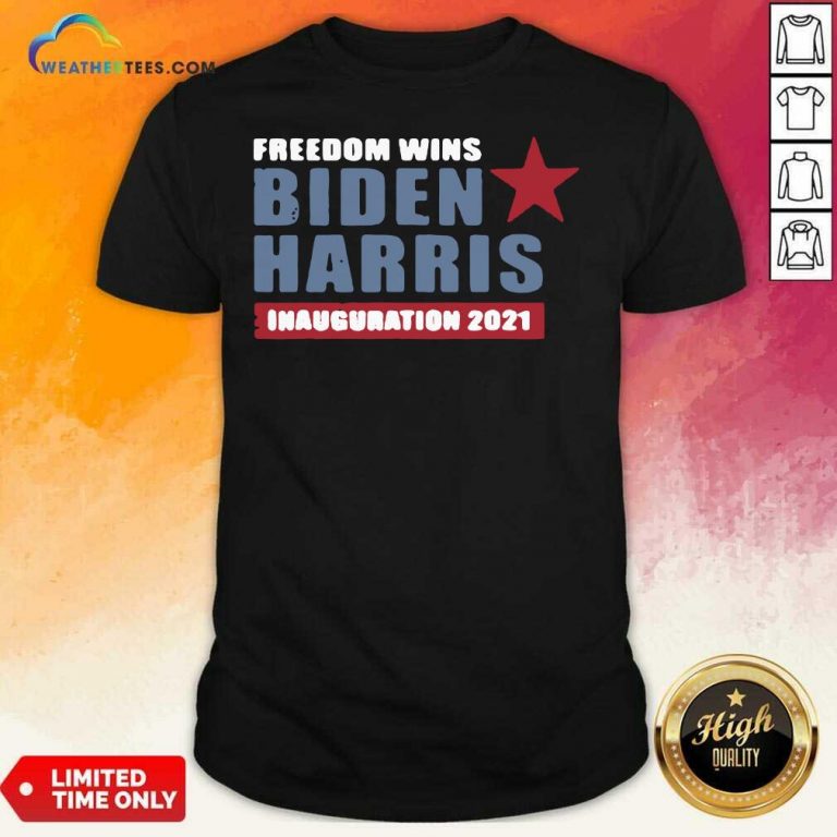 President Biden Harris Inauguration Day 2021 Freedom Wins Shirt - Design By Weathertees.com