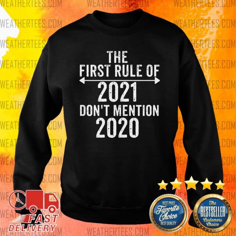 The First Rule Of 2021 Do Not Mention 2020 Sweater - Design By Weathertees.com