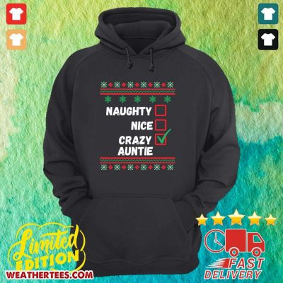Naughty Nice Crazy Auntie 2020 Ugly Christmas Hoodie - Design By Weathertees.com