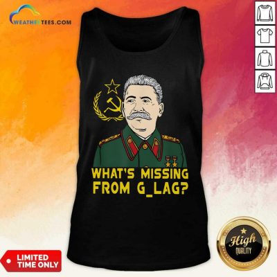 Stalin Communist What Is Missing From Gulag Tank Top - Design By Weathertees.com