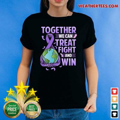 Together We Can Treat Fight And Win World Cancer Day Cancer Awareness Fight Against Cancer Ladies-tee - Design By Weathertees.com