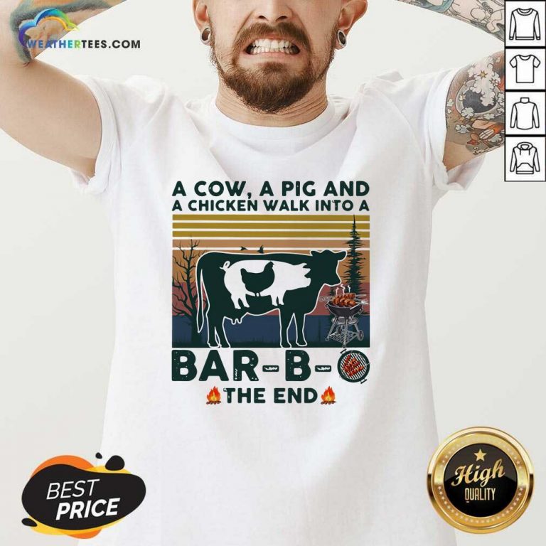 A Cow A Pig And A Chicken Walk into A Bar B O The End Vintage V-neck - Design By Weathertees.com